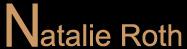 Natalie Roth Official Homepage